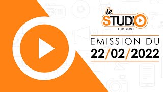 Le Studio l'émission - 22/02/2022