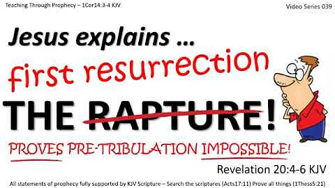 RAPTURE or FIRST RESURRECTION | Jesus explains: The Rapture or the First Resurrection! | 039