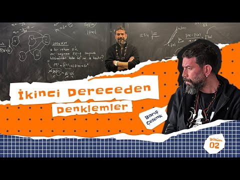 Barış’tan Yks’de Çıkabilecekler Serisi  “İkinci Derece Denklemler”