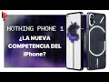 ¿FRACASÓ? Nothing Phone1 | ¿EL NUEVO RIVAL DEL iPhone?