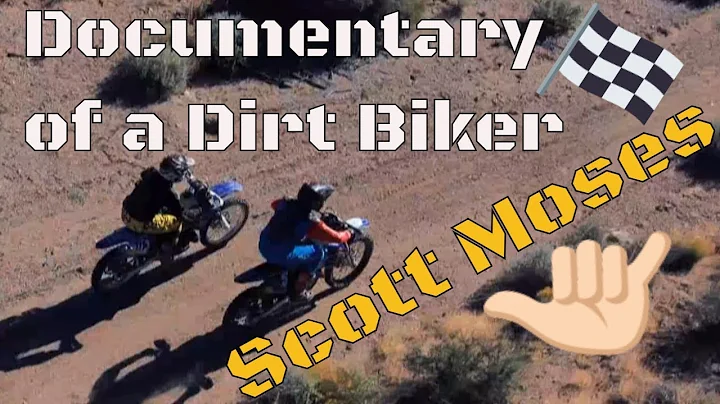 Documentary of a Dirt Biker Scott Moses