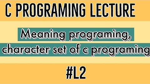 character set | c programming language| #c#l2