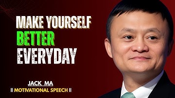 SEEK TO ADD VALUE TO YOUR SELF - Inspired By Jack Ma