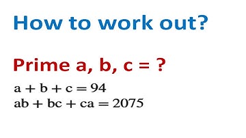 Find all ordered prime numbers a, b, c, satisfying a+b+c=94, ab+bc+ca=2075.