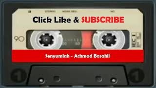 Senyumlah - Achmad Basahil