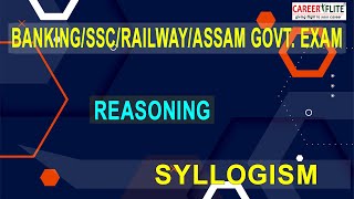 SYLLOGISM || REASONING || BANKING || SSC || RAILWAY || ASSAM GOVT. EXAM || CAREER FLITE screenshot 1