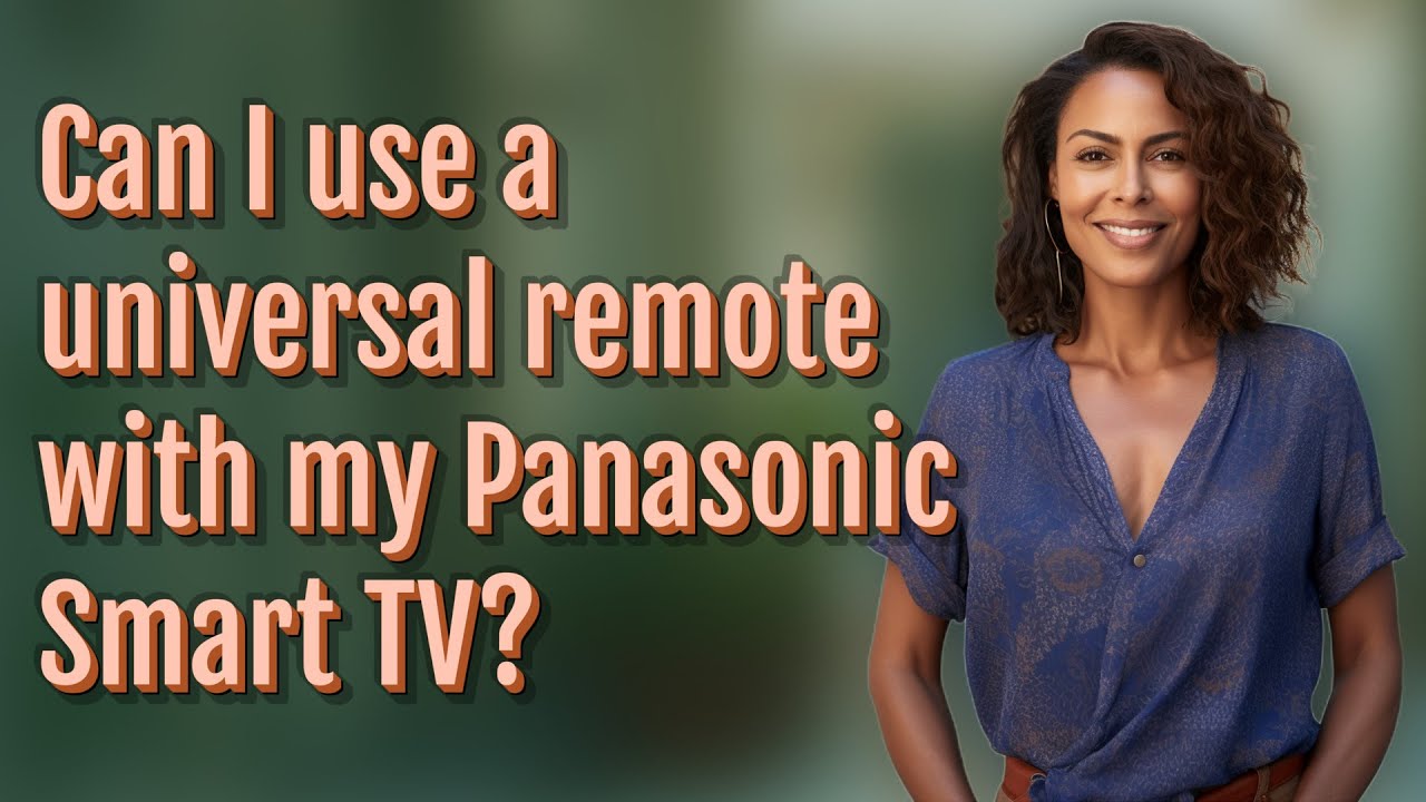Can I Use A Universal Remote With My Panasonic Smart TV YouTube Can I Use A Universal Remote With My Panasonic Smart TV YouTube