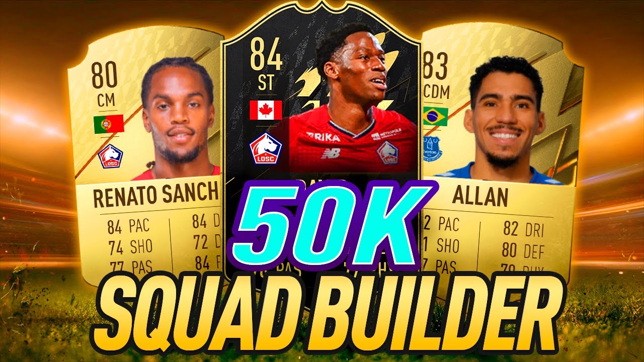 FIFA 22 BEST 50K SQUAD BUILDER + CUSTOM TACTICS YouTube