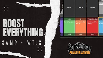 SAMP WTLS - Use Boosts to speed up your progress!
