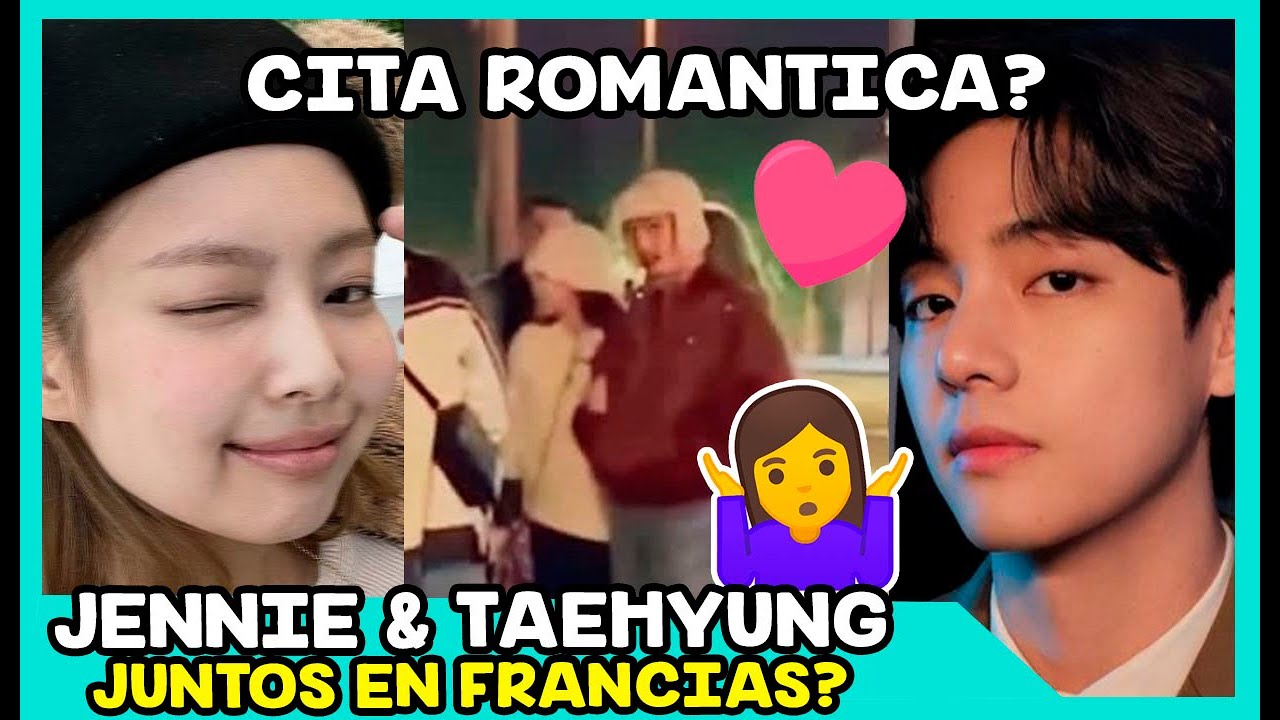 Jennie Y Tae Estan Saliendo