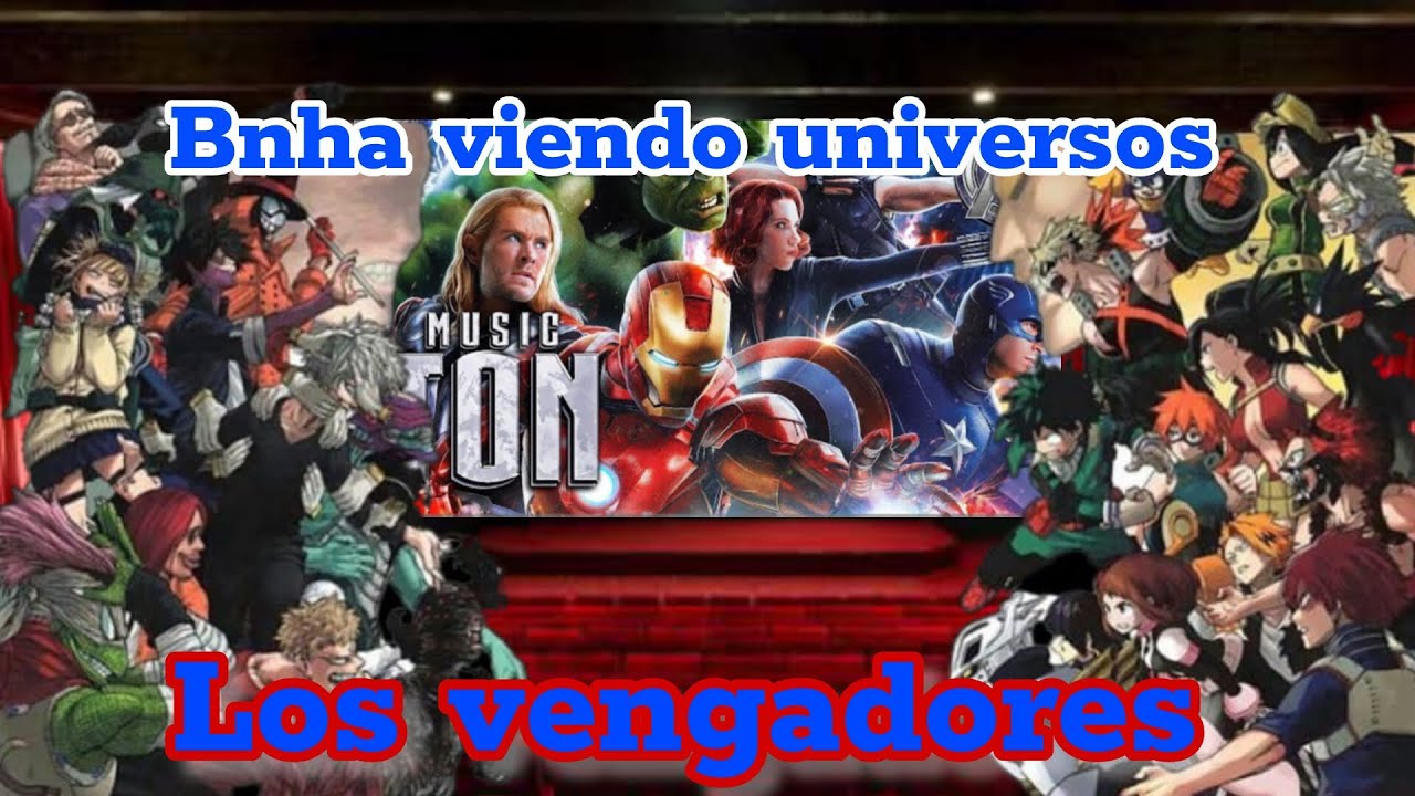 bnha viendo universos cap 14: los vengadores