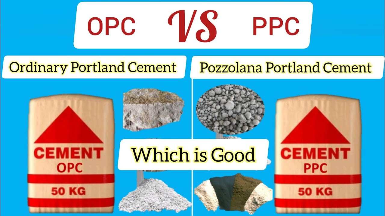 Difference Between OPC And PPC Cement Which Cement Is Best All 