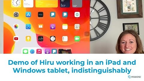 IRISBOND | Demo | Hiru working in an iPad and Windows tablet, indistinguishably