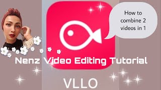 VLLO TUTORIAL - How I combine 2 Videos in 1 for iPhone 6s (read details in description) // Nenz