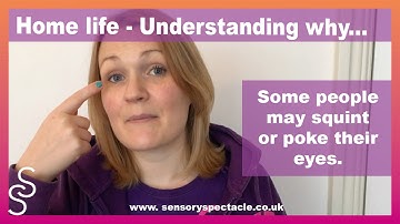 Understanding why someone with SPD might poke their eyes