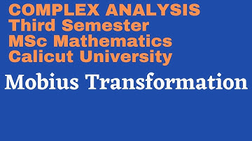 Video-18|Mobius Transformation|Bilinear Transformation