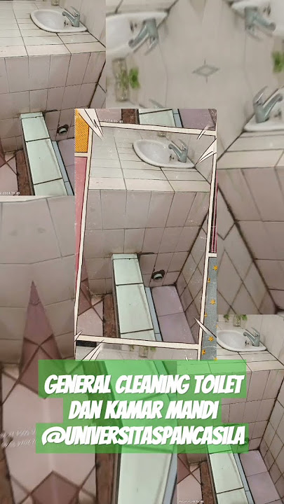 General Cleaning Toilet Pembersihan Kerak membandel pada Lantai Kamar Mandi