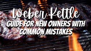 The Most Common Mistakes Made Using A Weber Kettle