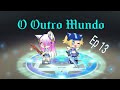 O Outro Mundo (ep13)