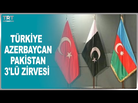 TÜRKİYE AZERBAYCAN PAKİSTAN