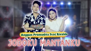 Anggun Pramudita Feat. Rivaldo - Jodoku Mantanku