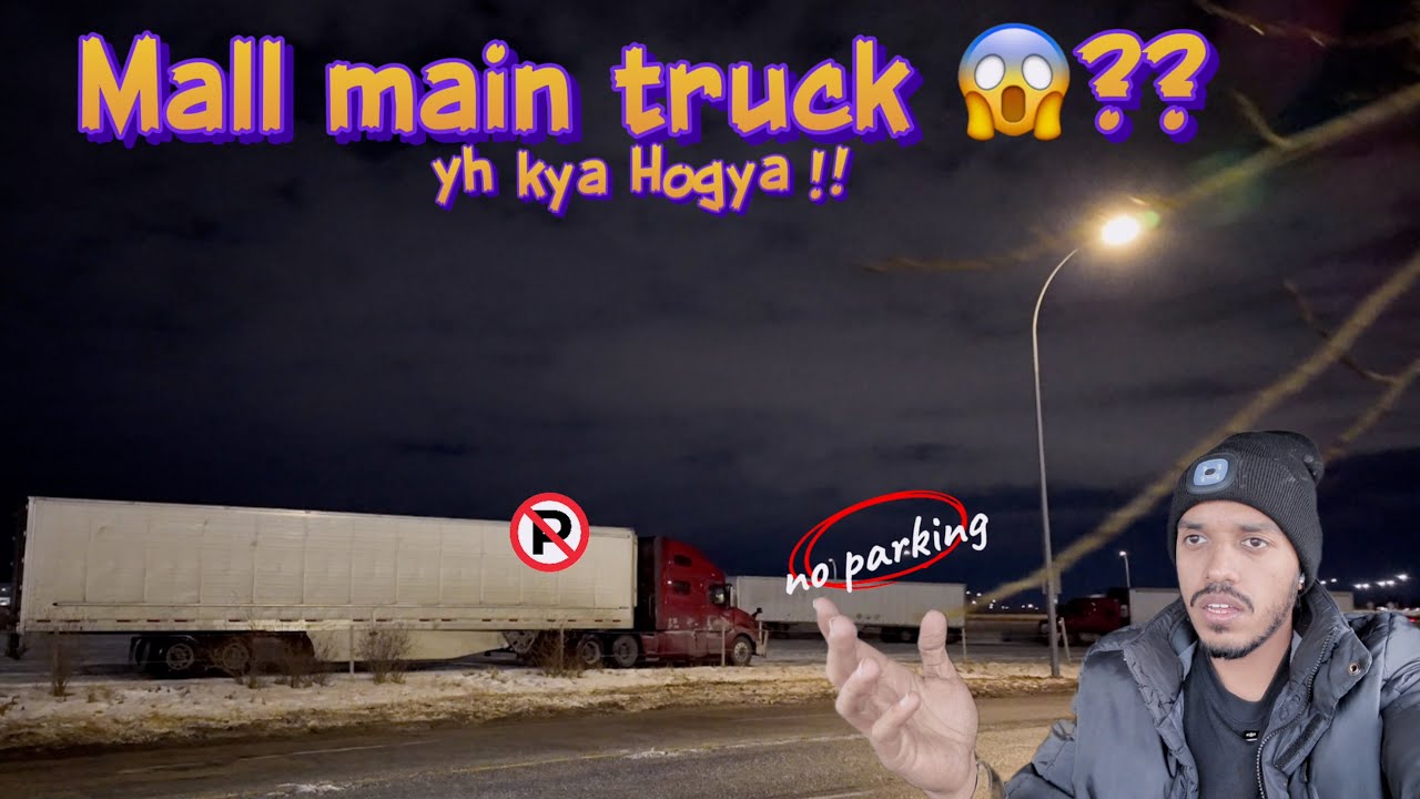 Truck leke mall chale gaye 🤦🏻| Daily trucking life 🇨🇦| Canada Trucking