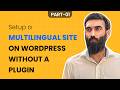 Beginner Guide to Setup Multi-Lingual/Multi-Currency/Multi-Regional Site on WordPress for Free