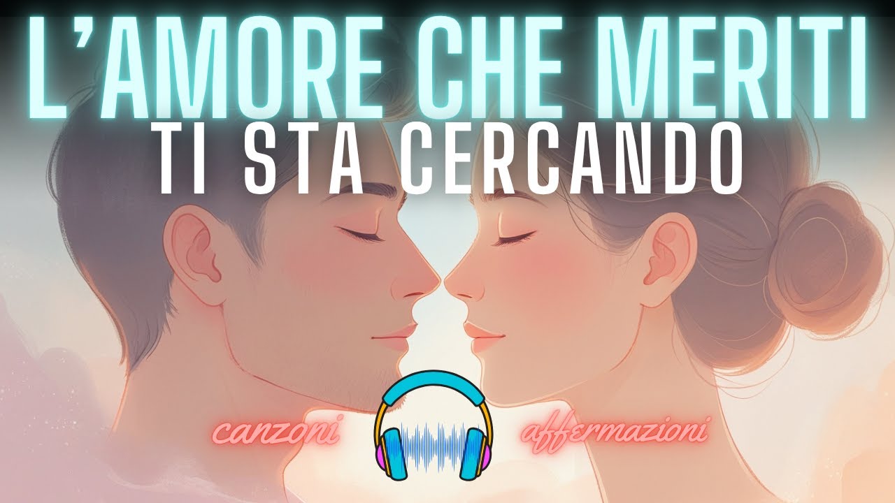 💖 Attira il Vero Amore con la Forza delle Affermazioni | Ascolta per 21 Giorni ✨