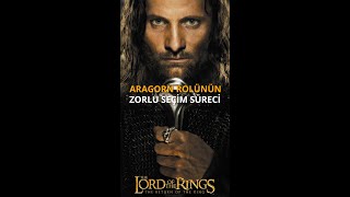 Aragorn Rolünün Zorlu Seçim Süreci | Orta Dünya - Yüzüklerin Efendisi #Shorts