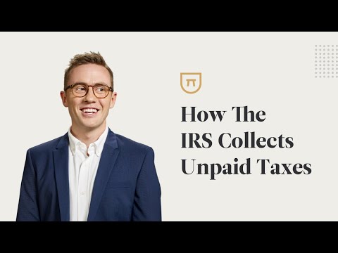 How the IRS Collects Unpaid Taxes Owed To Them