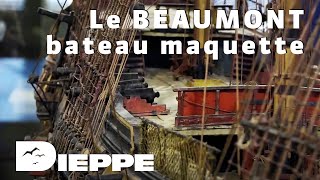 Le Beaumont, bateau maquette emblématique