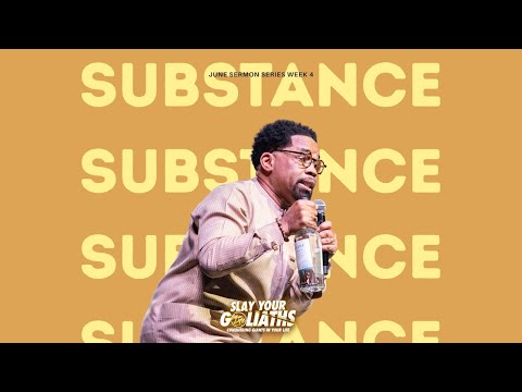 Slay Your Goliaths: Substances