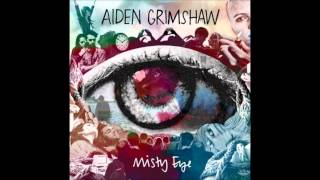 Watch Aiden Grimshaw This Island video