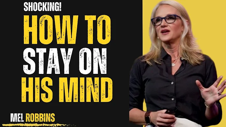 How to Make Any Man Miss You - 7 Powerful Ways to Make Him Think of You | By Mel Robbins