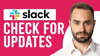 How To Check For Slack Updates On Desktop (Detailed Guide To Check Slack Updates On Desktop)