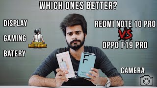 OPPO F19 Pro VS Redmi Note 10 Pro | Detailed Performance, Gaming and Camera Comparison