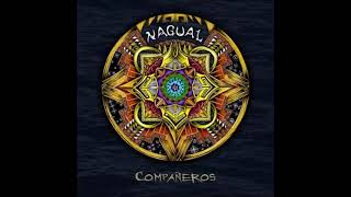Video thumbnail of "Nagual - Compañeros (AUDIO)"
