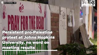 Persistent proPalestine protest at Johns Hopkins University, no word on meeting results