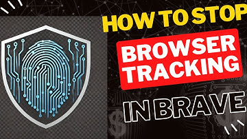 How to Stop Browser Tracking: Block Fingerprinting in Brave