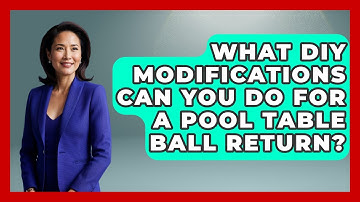 What DIY Modifications Can You Do For A Pool Table Ball Return? - Billiards Hustlers