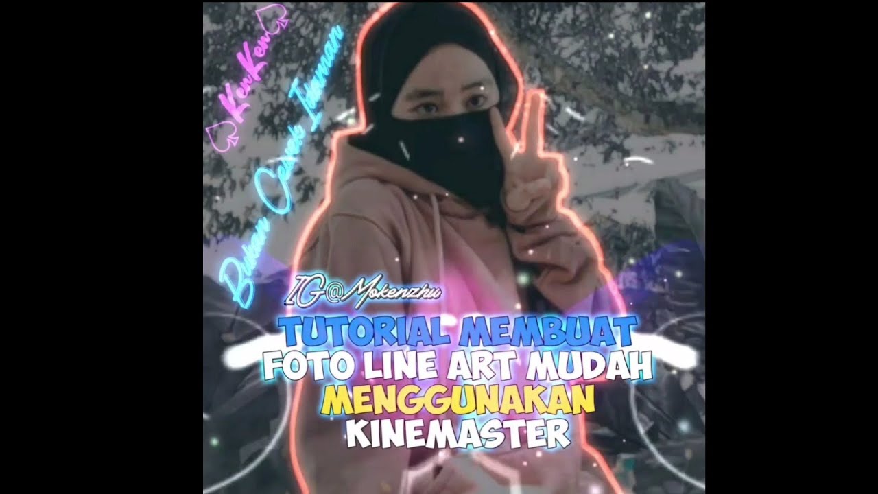 Tutorial Membuat Line Art/Quotes Foto Menggunakan Kinemaster || Avee Player || Pixallab