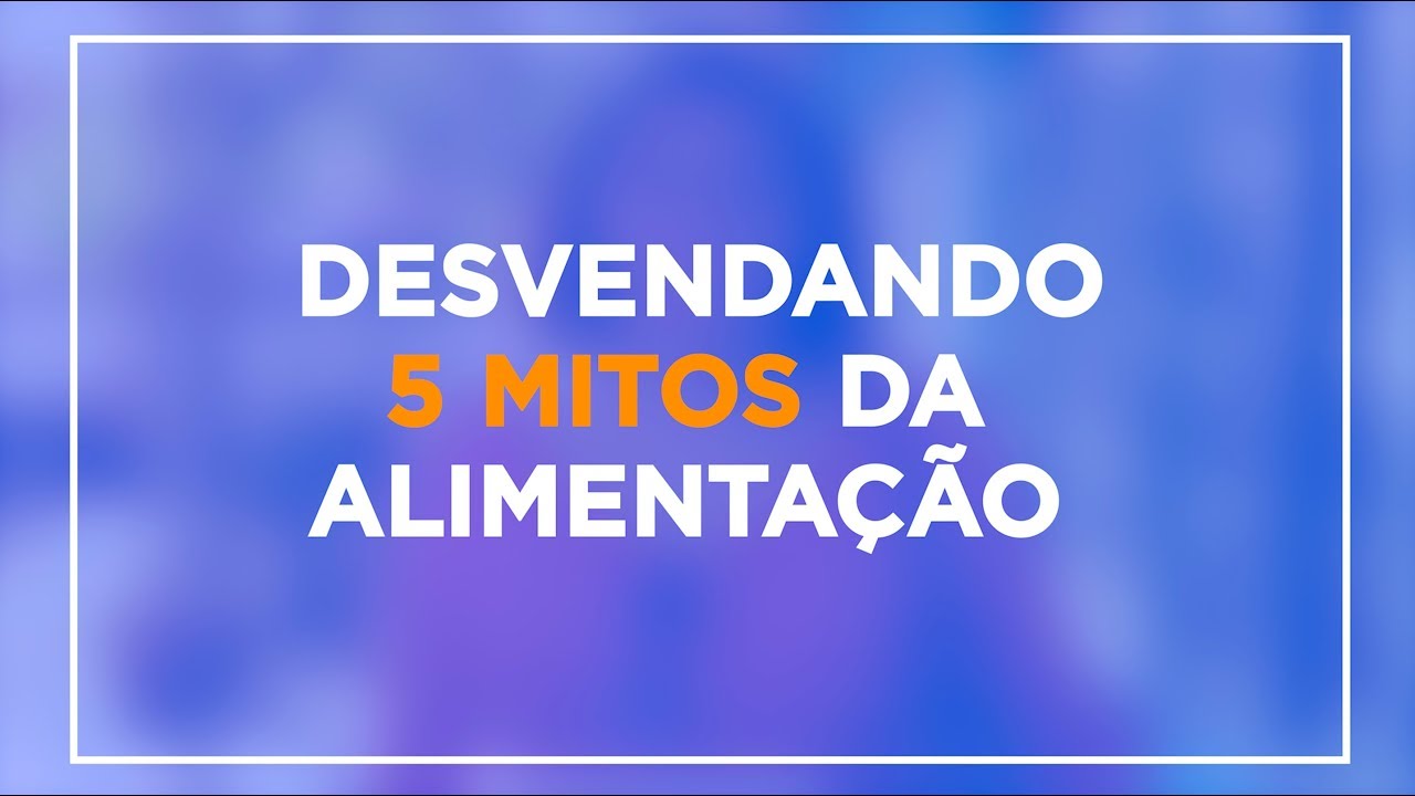mfa degree Desvendando 5 mitos da alimentação