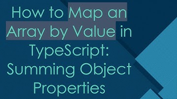 How to Map an Array by Value in TypeScript: Summing Object Properties
