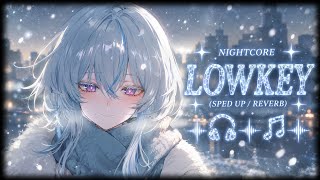 Nightcore - LOWKEY (Lyrics)