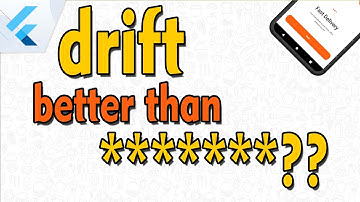 drift database is it better than ******* ?? - Flutter Tutorial