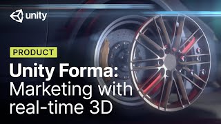 Unity Forma: Reimagine marketing with real-time 3D | Unity