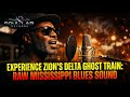 Experience Zion S Delta Ghost Train Raw Mississippi Blues Sound