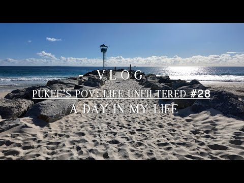 Pukee’s POV: Life Unfiltered #28 || A day in my life 