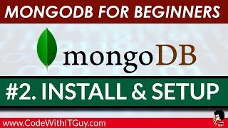 MongoDB Tutorial For Beginners - #2. Install and Setup MongoDB locally {on windows 10} [2018]