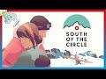 South of the circle  une belle aventure narrative pleine dmotions 